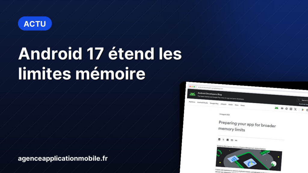 Android 17 étend les limites mémoire des applications