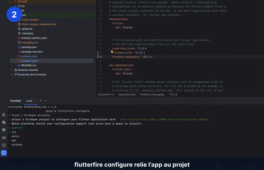Terminal Android Studio pendant flutterfire configure, avec le projet Firebase sélectionné et les plateformes android et ios cochées