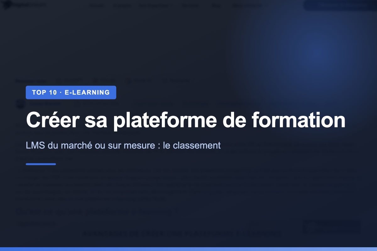 Agences et solutions pour créer une plateforme e-learning ou un LMS sur mesure