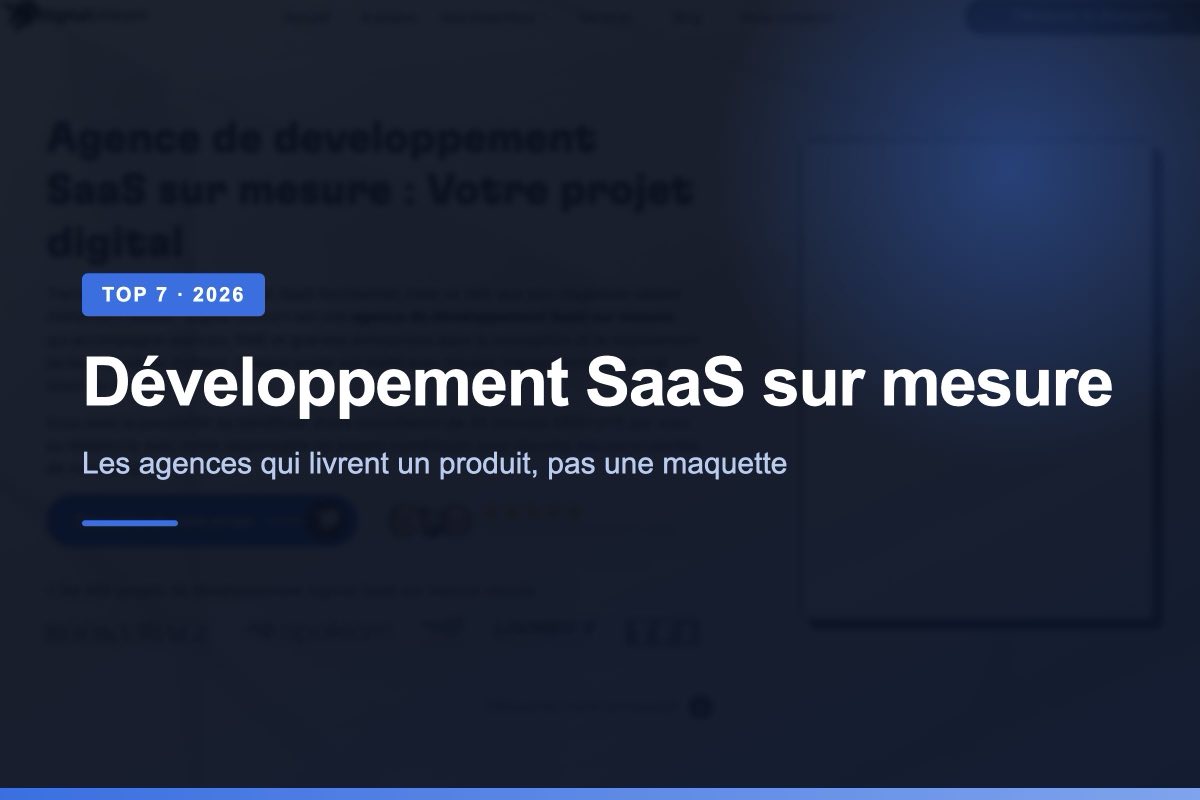 Classement des agences de développement SaaS sur mesure en France en 2026
