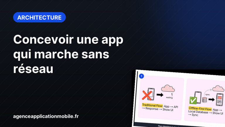 Architecture hors ligne d’abord : concevoir une application mobile qui marche sans réseau